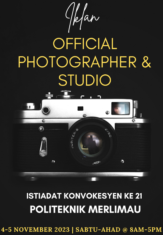 Iklan : Official Photographer & Studio Konvokesyen ke-21 Politeknik Merlimau 2023